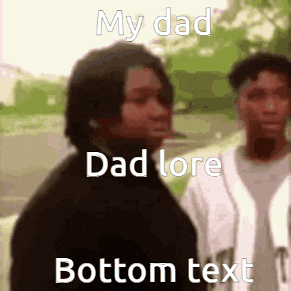My Dad GIF