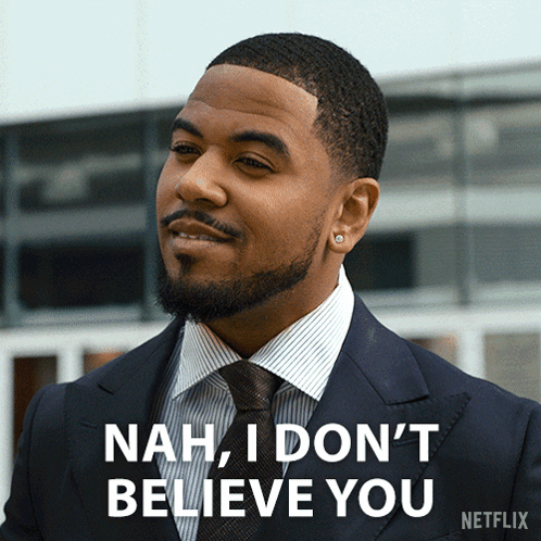 Nah I Don'T Believe You Roy GIF