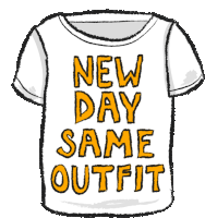 New Day Same Outfit Sticker