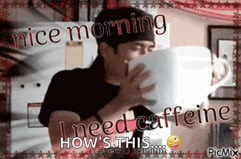 Nice Morning I Need Caffeine GIF