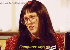 No Computer Says No GIF