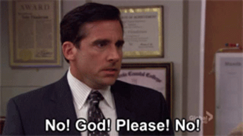 No God Please No No GIF. This 498 x 278 animated GIF is part of our the office no collection. Related themes include frustrated, meme, michael scott…