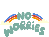 No Worries Blue Red And Yellow Rainbow Around No Worries In Green Bubble Letters Sticker