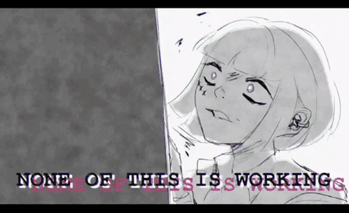 None Of This Is Working Derpixon GIF