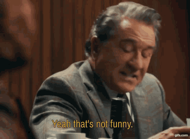 Not Funny Yeah Thats Not Funny GIF