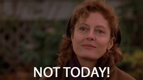 Not Today Nope GIF. This 498 x 280 animated GIF is part of our susan sarandon collection. Related themes include nope. Created by stepmom. View the original…