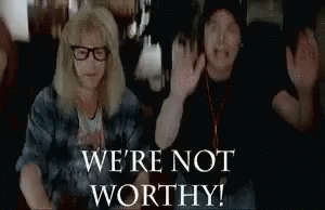 Not Worthy Hail GIF