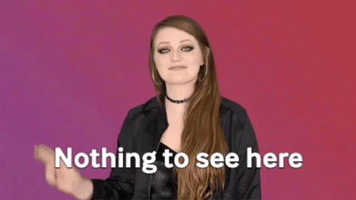 Nothing To See Here Move Along Now GIF