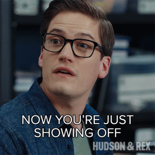 Now Youre Just Showing Off Jesse Mills GIF
