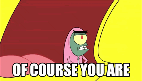 Of Course Of Course You Are GIF