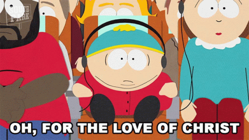 Oh For The Love Of Christ Eric Cartman GIF