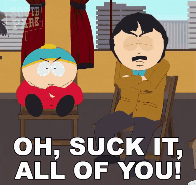 Oh Suck It All Of You Randy Marsh GIF