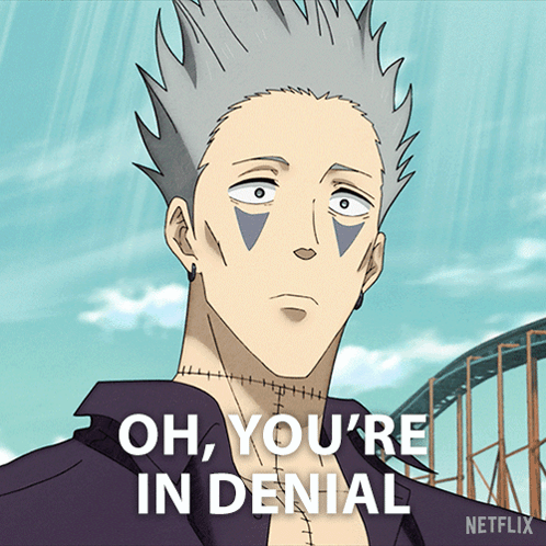 Oh You'Re In Denial Tatsu GIF