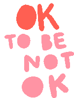 Ok To Be Not Ok Its Okay Sticker
