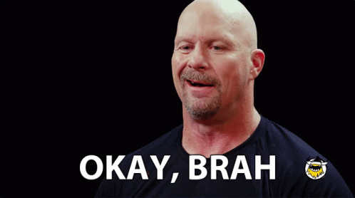 Okay Brah Alright GIF. This 498 x 278 animated GIF is part of our stone cold hell yeah collection. Related themes include okay. Created by firstwefeast…