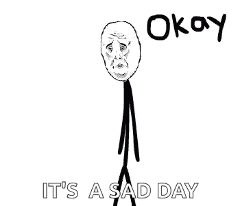 Okay Sad GIF