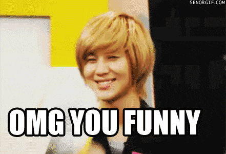 Omg You Funny No GIF