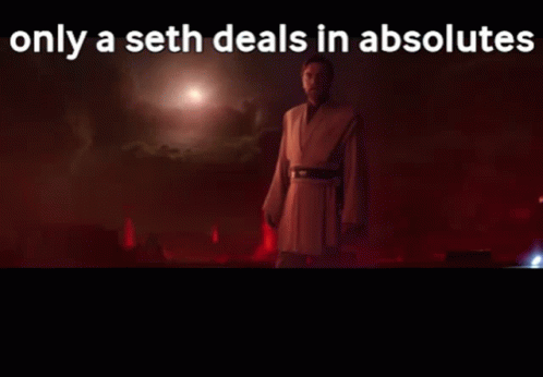 Only A Sith Deals In Absolutes Only A Seth Deals In Absolutes GIF. This 498 x 346 animated GIF is part of our only a sith deals in absolutes collection…