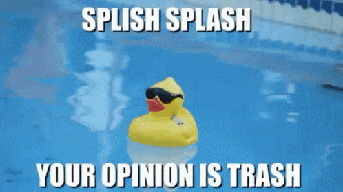 Opinion Trash GIF. This 498 x 280 animated GIF is part of our thats just like your opinion man collection. Related themes include duck. Created by…