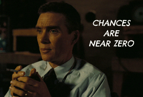 Oppenheimer Not A Chance GIF