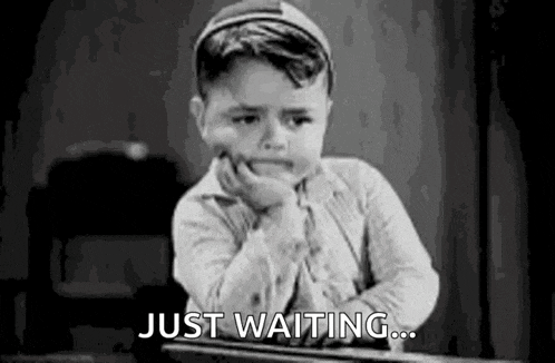 Patiently Waiting GIF