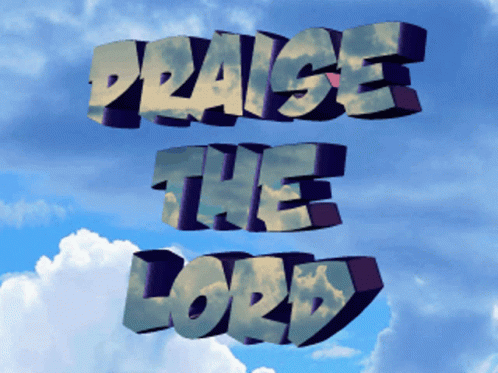 Praise The Lord God GIF
