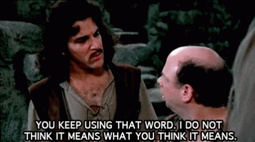 Princess Bride That Word Does Not Mean That GIF. This 498 x 278 animated GIF is part of our i do not think that word means what you think it means…