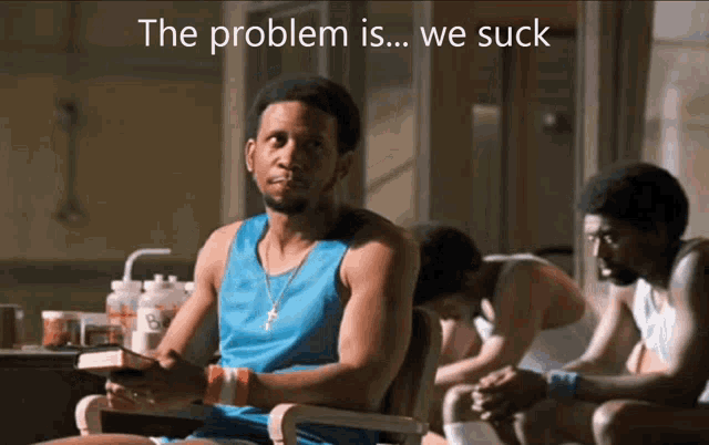 Problem Is We Suck Semi Pro GIF
