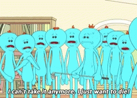 Rick And Morty I Cant Take It Anymore I Just Want To Die GIF. This 268 x 192 animated GIF is part of our mr meeseeks existence is pain collection. Related…