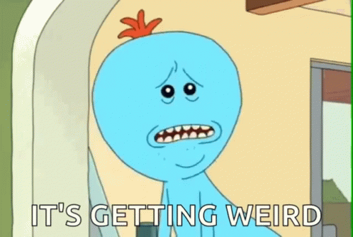 Rick And Morty Im Getting Weird GIF. This 498 x 334 animated GIF is part of our mr meeseeks existence is pain collection. Related themes include rick and…