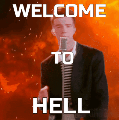 Rick Roll Welcome To Hell GIF