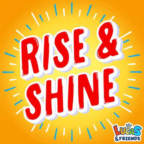 Rise And Shine Rise Up GIF