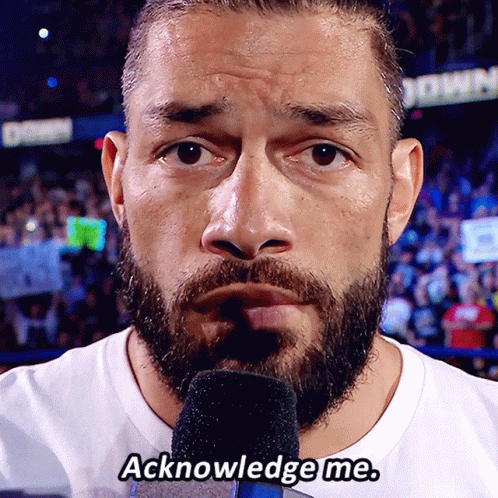 Roman Reigns Acknowledge Me GIF