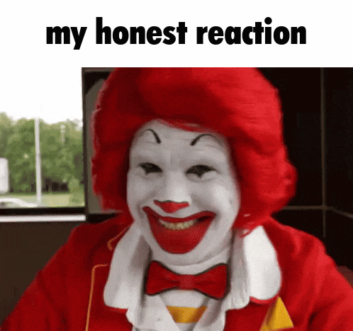 Ronald Mcdonald Honest Reaction GIF