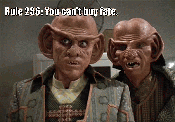Rule 236 You Cant Buy Fate GIF