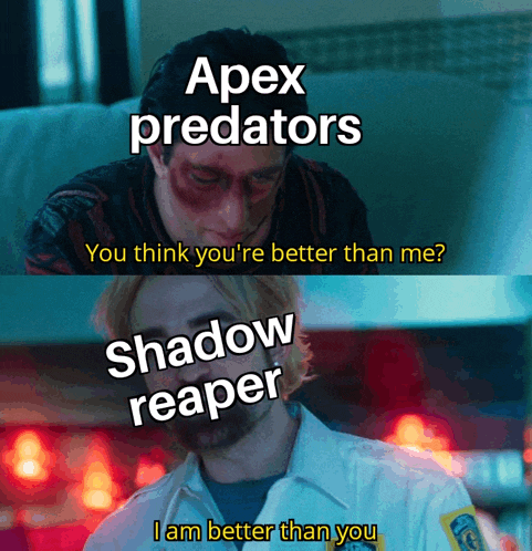 Shadow Reaper Apex Predators Meme