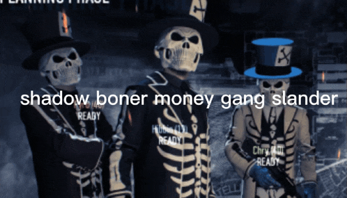 Shadowbonermoneygang Meme