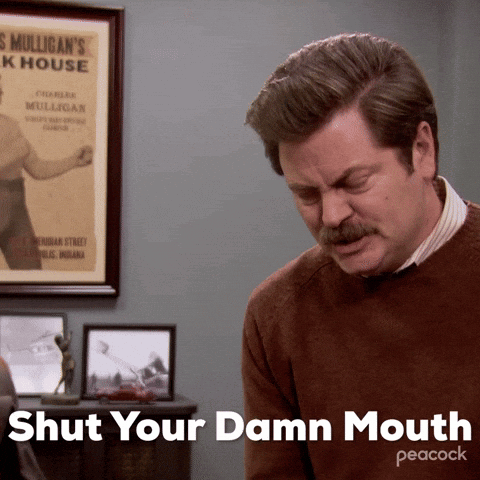 Shut Your Damn Mouth Ron Swanson GIF