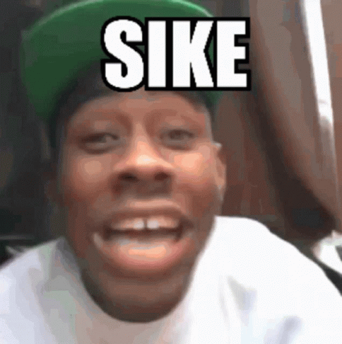 Sike Sikes GIF. This 494 x 498 animated GIF is part of our psych thats the wrong number collection. Created by bigpapa1234. View the original animation…