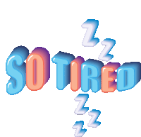 So Tired Exhausted Sticker