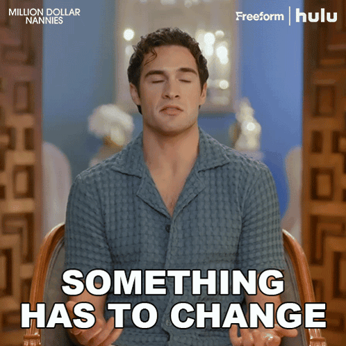 Something Has To Change Jack Mccann GIF