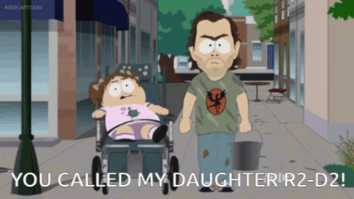 South Park You Called My Daughter R2-d2 GIF