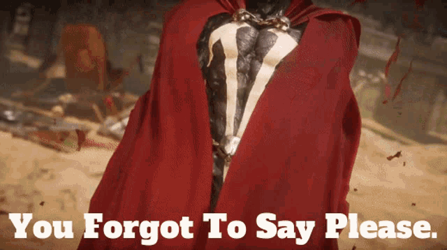 Spawn You Forgot To Say Please GIF