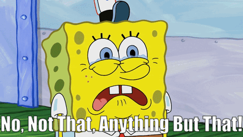 Spongebob No Not That GIF