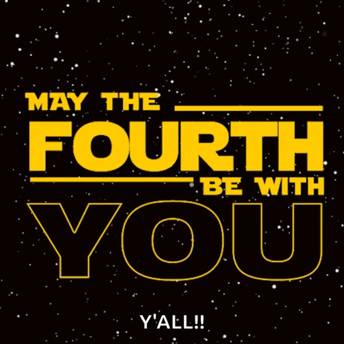 Star Wars May The Fourth Be With You GIF