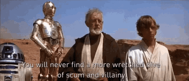 Star Wars You Will Never Find A More Wretched Hive Of Scum GIF