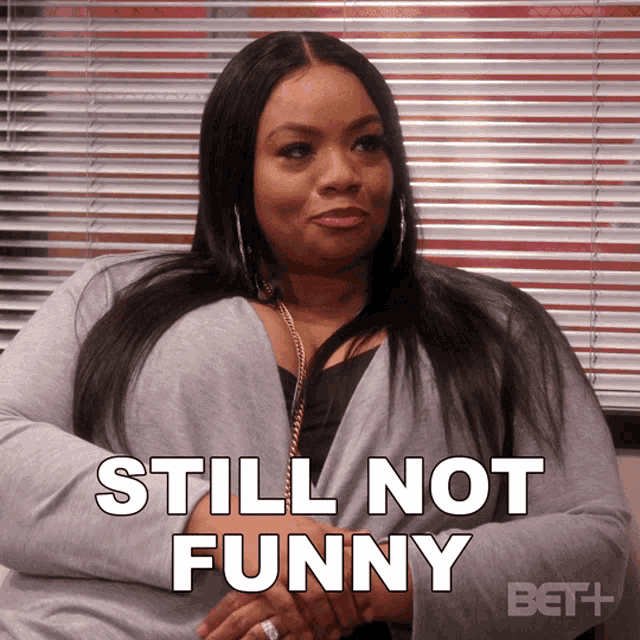 Still Not Funny Ms Pat GIF