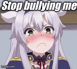 Stop Bullying Me Anime GIF