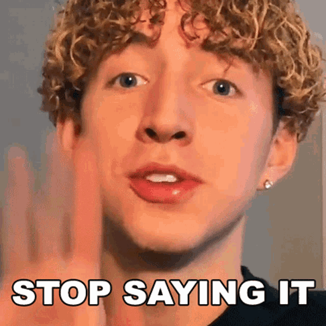 Stop Saying It Landon Ungerman GIF