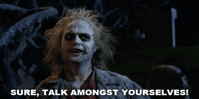 Sure Talk Amongst Yourselves GIF